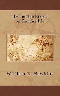bokomslag The Terrible Ruckus on Paradise Isle