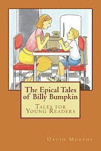David J. Murphy - The Epical Tales of Billy Bumpkin, Häftad