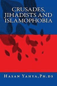 bokomslag Crusades, Jihadists and Islamophobia