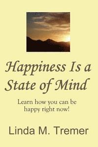 Happiness Is A State Of Mind 1