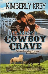 bokomslag Cassie's Cowboy Crave: Witness Protection - Rancher Style