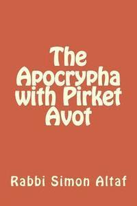 The Apocrypha with Pirket Avot 1