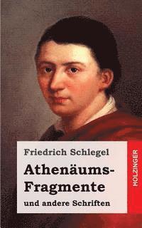 Athenäums-Fragmente: und andere Schriften 1