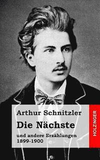 bokomslag Die Nächste: und andere Erzählungen 1899-1900