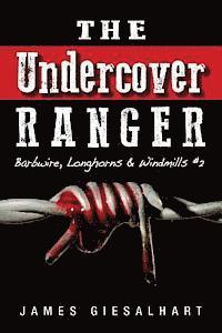 bokomslag The Undercover Ranger - #2: Barbwire Longhorns, Windmills