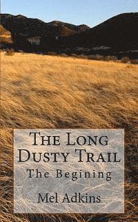 bokomslag The Long Dusty Trail: The Begining