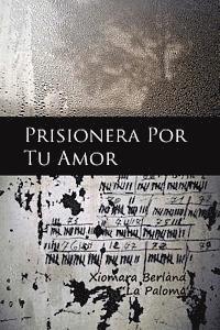 bokomslag Prisionera Por Tu Amor