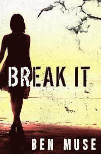 Break It 1