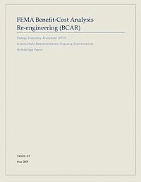 bokomslag FEMA Benefit-Cost Analysis Re-engineering (BCAR): Damage-Frequency Assessment (DFA) (Limited Data Module/Unknown Frequency Determination) Methodology