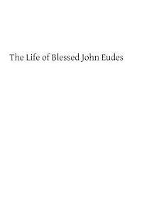 bokomslag The Life of Blessed John Eudes