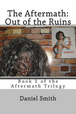 Daniel Smith - The Aftermath: Out of the Ruins: Volume 1 of the Aftermath Series, Häftad. Tillgänglighet: Lägg i varukorg