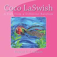 bokomslag Coco LaSwish: A Fish from a Different Rainbow
