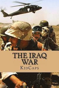 bokomslag The Iraq War: A History Just For Kids!