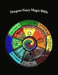 bokomslag Harpers Faery Magic Bible: New-Age Testament & Neo-Pagan Scripture