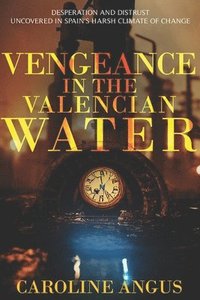 bokomslag Vengeance in the Valencian Water
