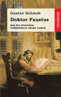 bokomslag Doktor Faustus: Aus den deutschen Volksbüchern wieder erzählt