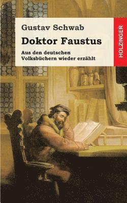 Doktor Faustus: Aus den deutschen Volksbüchern wieder erzählt 1