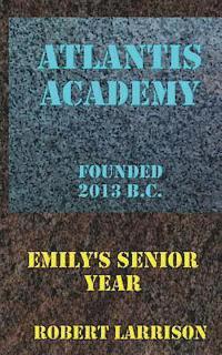 bokomslag Atlantis Academy: Emily's Senior Year