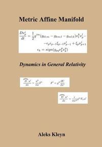 bokomslag Metric Affine Manifold: Dynamics in General Relativity