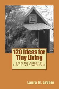 bokomslag 120 Ideas for Tiny Living