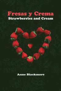 bokomslag Fresas y Crema: Strawberries and Cream: Based on a True Story
