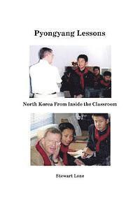 bokomslag Pyongyang Lessons: North Korea From Inside the Classroom