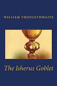 bokomslag The Isherus Goblet