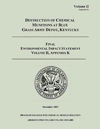 bokomslag Destruction of Chemical Munitions at Blue Grass Army Depot, Kentucky - Final Environmental Impact Statement, Volume II, Appendix K