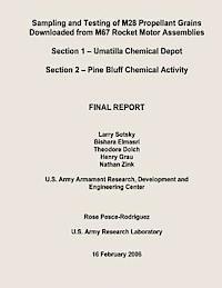 bokomslag Sampling and Testing of M28 Propellant Grains Downloaded from M67 Rocket Motor Assemblies Final Report - Section 1 - Umatilla Chemical Depot; Section