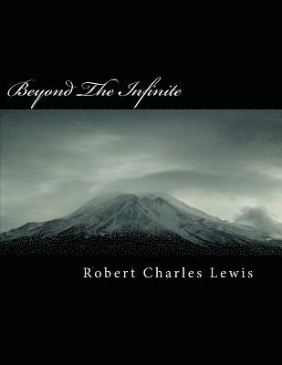 Robert Charles Lewis - Beyond The Infinite, Häftad