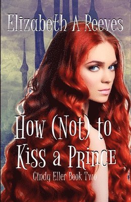 How (Not) to Kiss a Prince 1