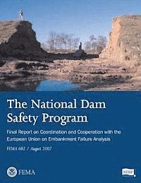 bokomslag The National Dam Safety Program Final Report on Coordination and Cooperation With The European Union on Embankment Failure Analysis (FEMA 602 / August