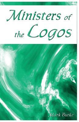 Ministers of the Logos 1