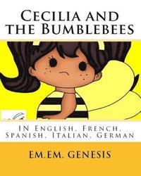 bokomslag Cecilia and the Bumblebees: In English, French, Spanish, German, Italian