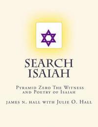 bokomslag Search Isaiah: Pyramid Zero The Witness and Poetry of Isaiah