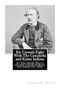 bokomslag Kit Carson's Fight With The Comanche and Kiowa Indians: At The Adobe Walls, on the Canadian Rive, November 25, 1864