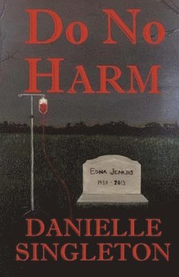 Danielle Singleton - Do No Harm, Häftad