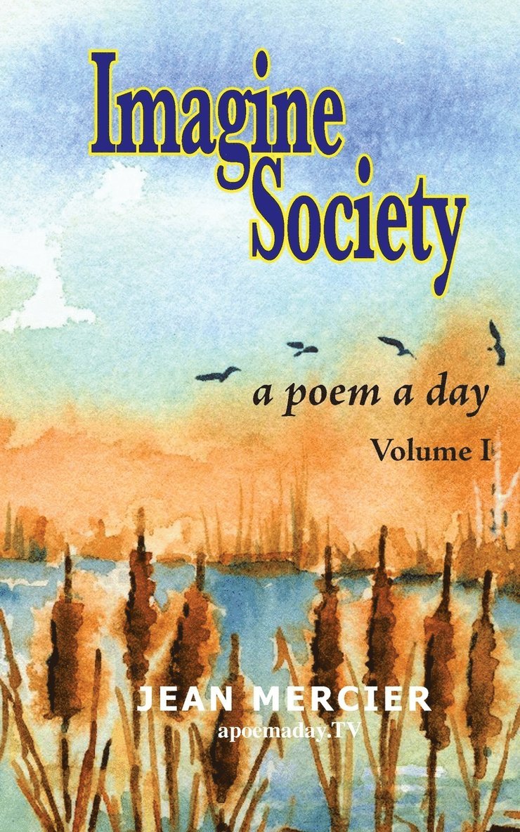 IMAGINE SOCIETY A Poem a Day - Volume 1 1