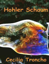 Hohler Schaum 1