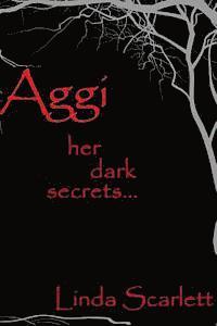 bokomslag Aggi: Her dark secrets