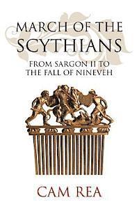 bokomslag March of the Scythians: From Sargon II to the Fall of Nineveh