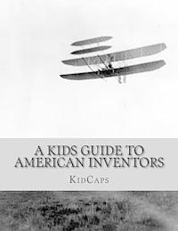 bokomslag A Kids Guide to American Inventors