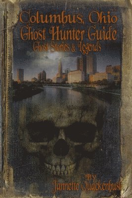 Columbus Ohio Ghost Hunter Guide 1