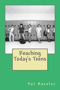 Pat Hassler Jr - Reaching Today's Teens, Häftad