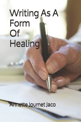 Writing As A Form Of Healing 1