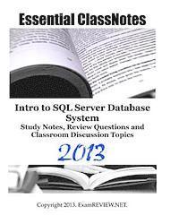 Essential ClassNotes Intro to SQL Server Database System Study Notes, Review Questions and Classroom Discussion Topics 2013 1