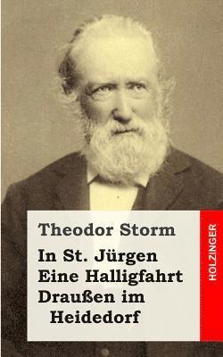 bokomslag In St. Jürgen / Eine Halligfahrt / Draußen im Heidedorf