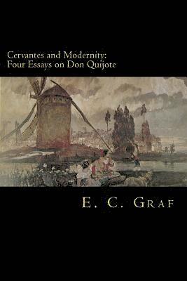 bokomslag Cervantes and Modernity: Four Essays on Don Quijote