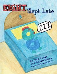 bokomslag Eight Slept Late