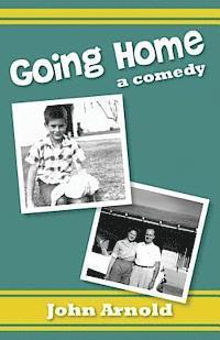 bokomslag Going Home: a comedy